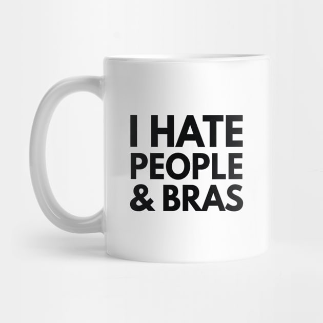 I Hate People And Bras by VectorPlanet